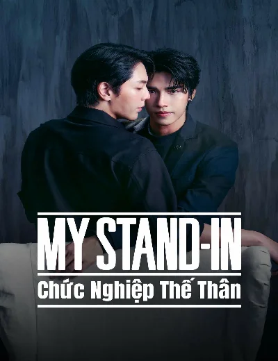 MY STAND-IN: Chức Nghiệp Thế ThânHình bìa