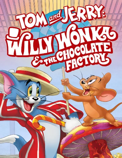 Tom and Jerry: Willy Wonka and the Chocolate FactoryHình bìa