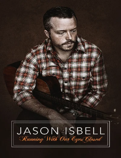Hộp Nhạc Jason Isbell: Nhắm Mắt Mà ChạyHình bìa