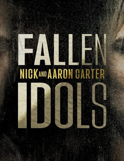 Thần Tượng Sụp Đổ: Nick Và Aaron CarterHình bìa