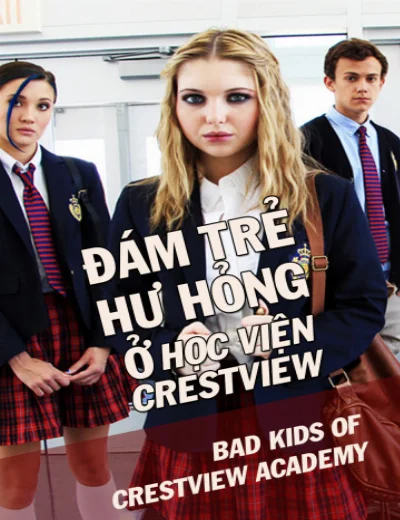 Đám Trẻ Hư Hỏng Ở Học Viện CrestviewHình bìa