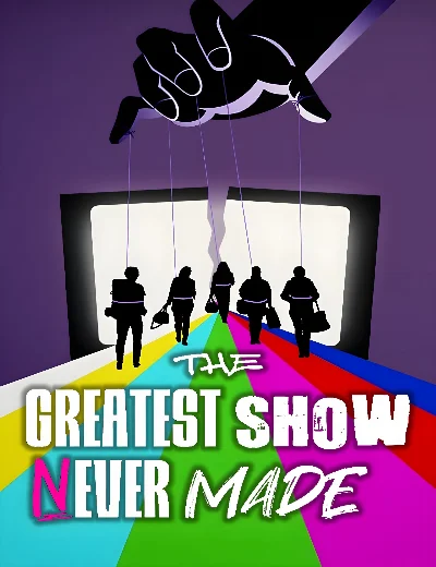 The Greatest Show Never MadeHình bìa