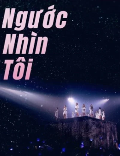 Ngước Nhìn TôiHình bìa