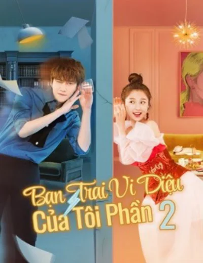 Bạn Trai Vi Diệu Của Tôi Phần 2Hình bìa