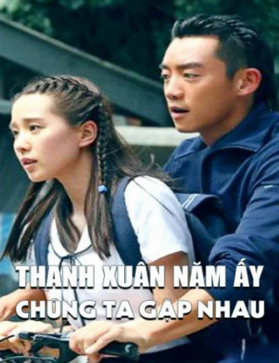 Thanh Xuân Năm Ấy Chúng Ta Gặp NhauHình bìa