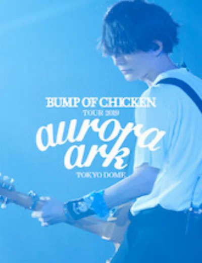 BUMP OF CHICKEN TOUR 2019 aurora ark TOKYO DOMEHình bìa
